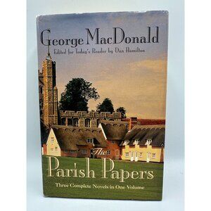 The Parish Papers George MacDonald 1997 Hardcover Three Novels in One Volume